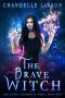 [The Coven: Elemental Magic 02] • The Brave Witch (The Coven · Elemental Magic Book 2)